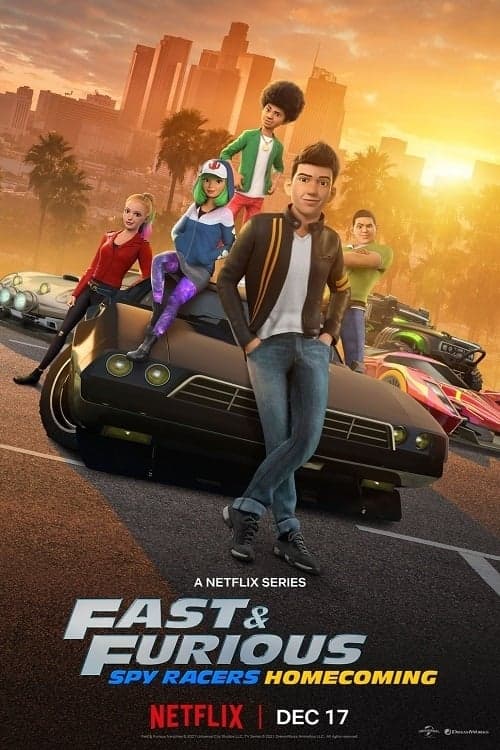 Fast & Furious Spy Racers Season 6: Homecoming poster