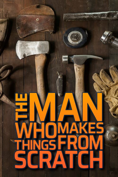 The Man Who Makes Things From Scratch Season 1 poster