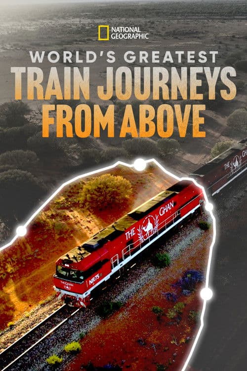 World's Greatest Train Journeys from Above Season 1 poster