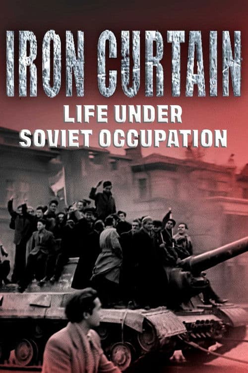 Iron Curtain: Life Under Soviet Occupation Miniseries poster
