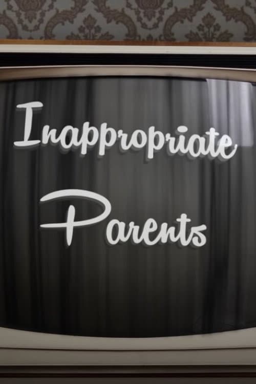 Inappropriate Parents Season 1 poster