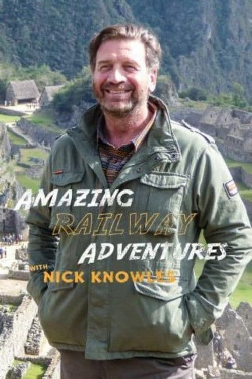 Amazing Railway Adventures with Nick Knowles Series 2 poster