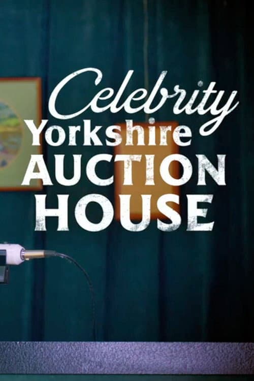 Celebrity Yorkshire Auction House Season 2 poster