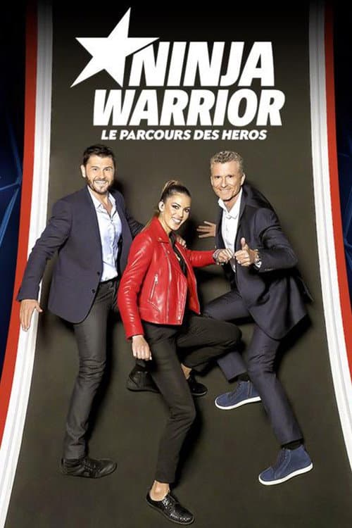 Ninja Warrior : Le Parcours des héros Season 3 poster