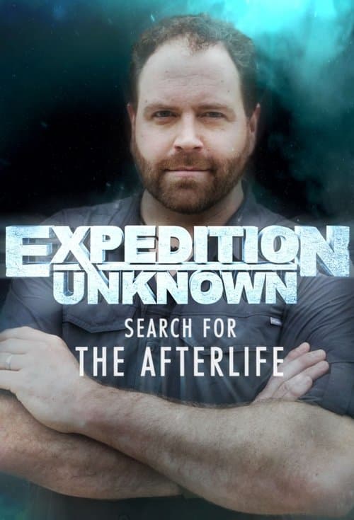 Expedition Unknown: Search for the Afterlife Season 1 poster