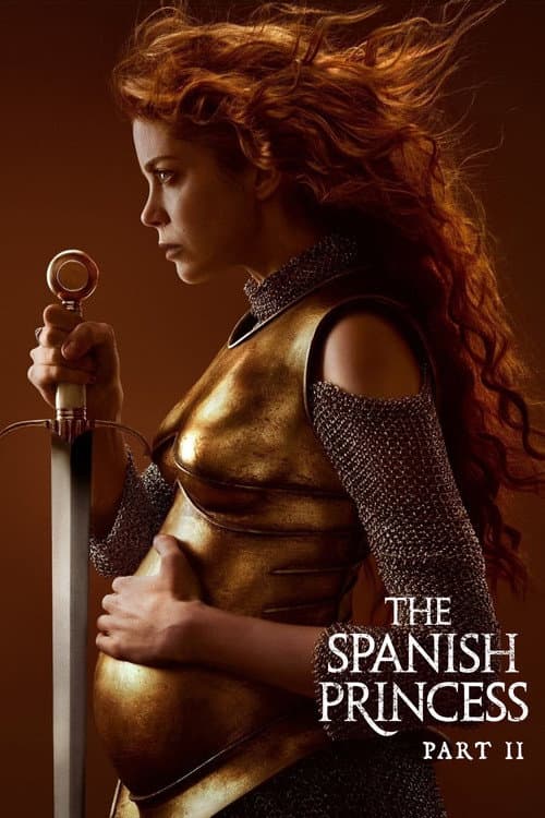 The Spanish Princess Part II poster