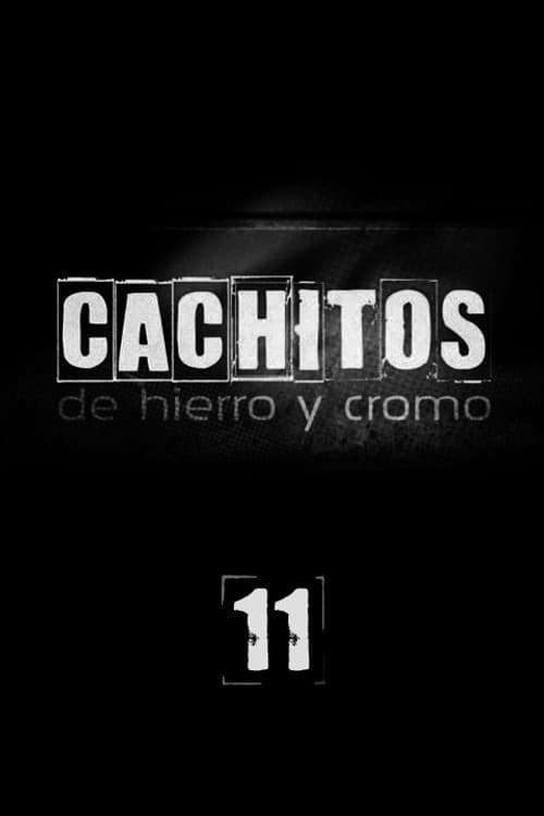 Cachitos de hierro y cromo Season 11 poster