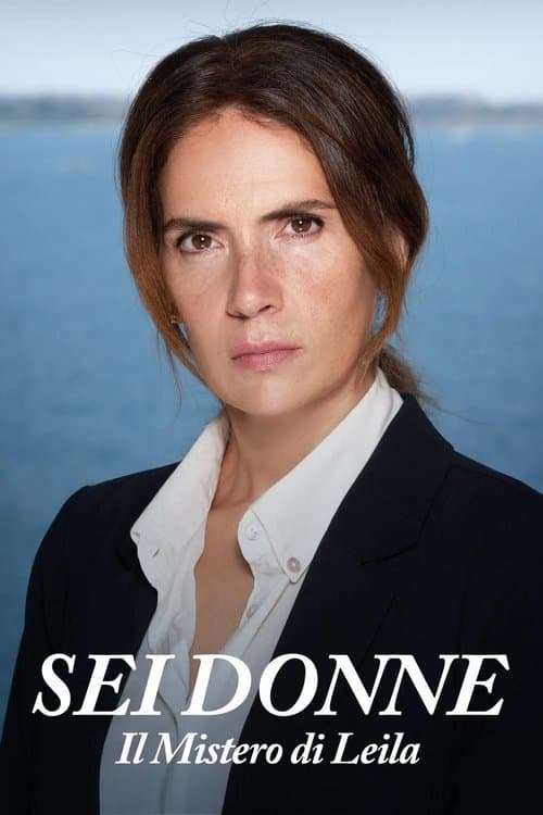 Sei donne - Il mistero di Leila Season 1 poster