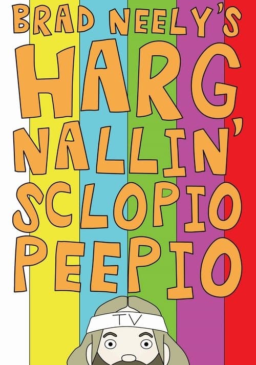 Brad Neely's Harg Nallin' Sclopio Peepio Season 1 poster