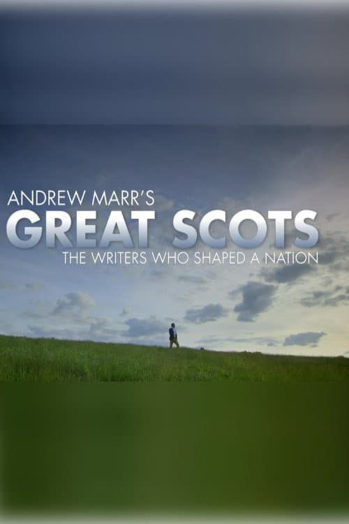 Andrew Marr's Great Scots: The Writers Who Shaped a Nation Season 1 poster