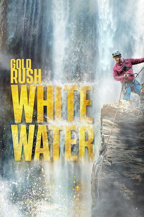 Gold Rush: White Water Season 4 poster