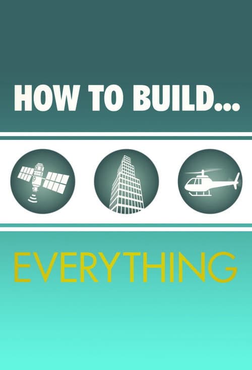How to Build... Everything Season 1 poster