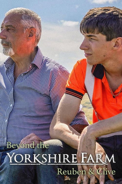 Beyond The Yorkshire Farm: Reuben & Clive Season 1 poster