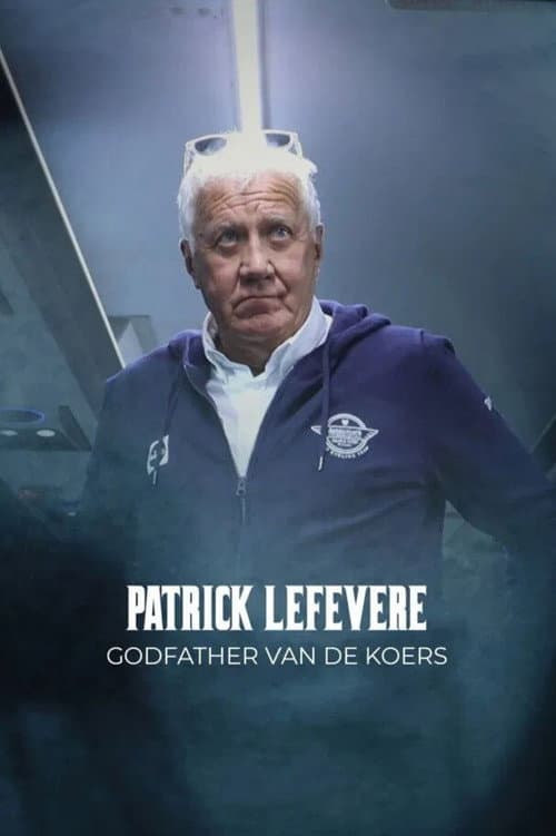 Patrick Lefevere. Godfather van de koers Season 1 poster
