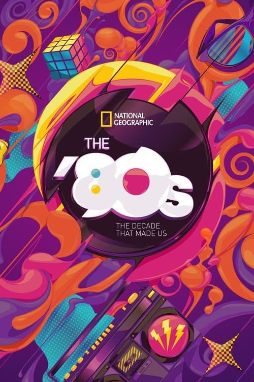 The '80s: The Decade That Made Us Miniseries poster
