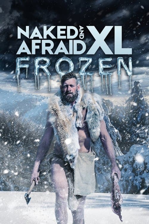 Naked and Afraid XL Season 9 : Frozen poster