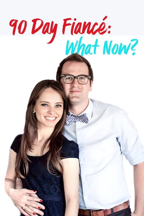 90 Day Fiancé: What Now? Season 1 poster
