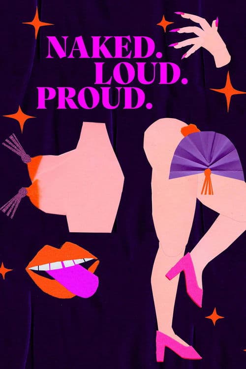 Naked.Loud.Proud. Limited Series poster