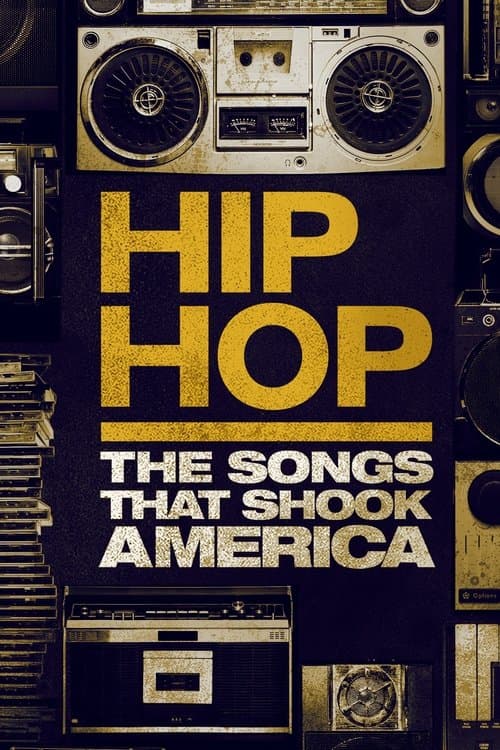 Hip Hop: The Songs That Shook America Season 1 poster