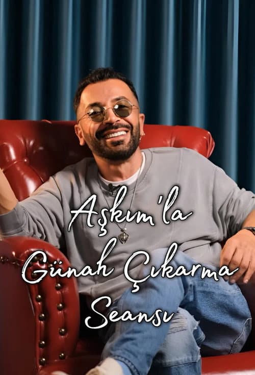 Aşkım'la Günah Çıkarma Seansı Season 1 poster