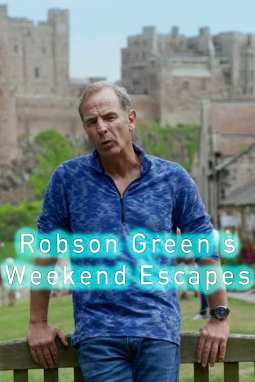 Robson Green's Weekend Escapes Season 1 poster