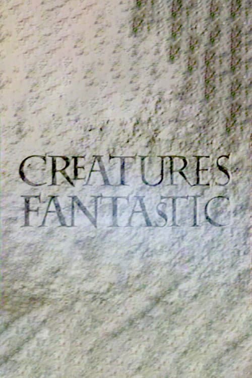 Creatures Fantastic Season 1 poster