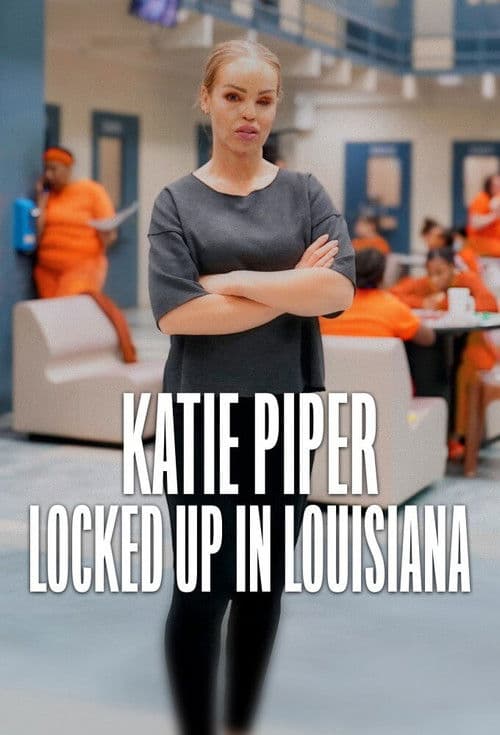 Katie Piper: Locked Up in Louisiana Series 1 poster