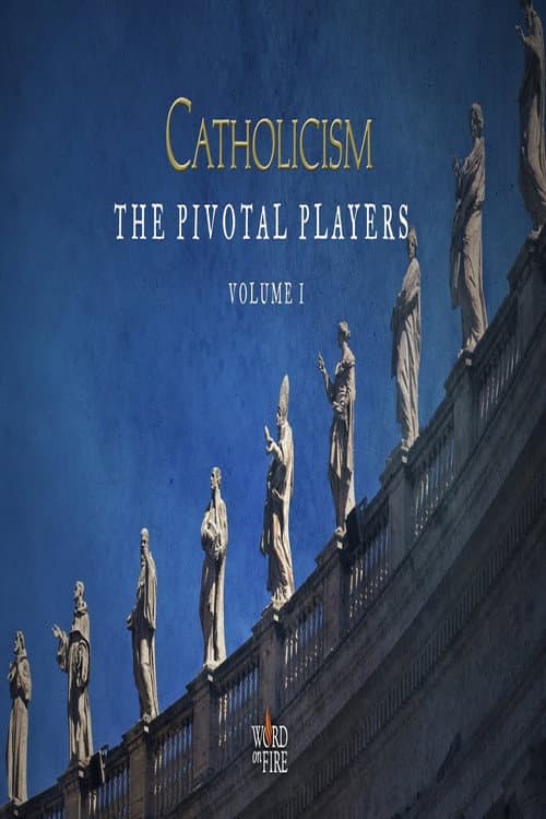 Catholicism: The Pivotal Players Season 1 poster