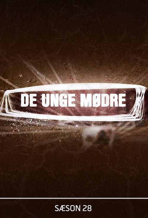 De unge mødre Season 28 poster