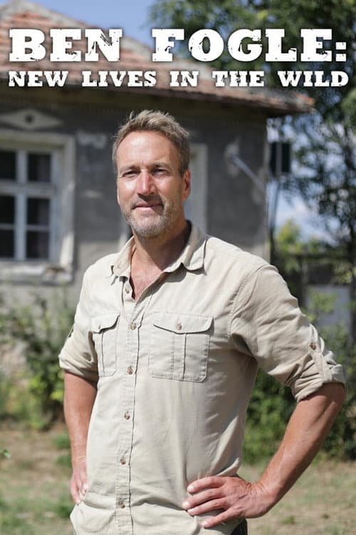 Ben Fogle: New Lives in the Wild Season 19 poster
