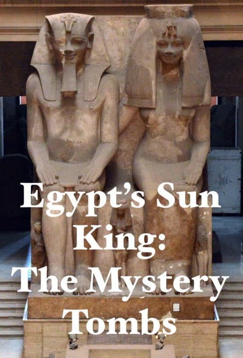 Egypt's Sun King: The Mystery Tombs Season 1 poster