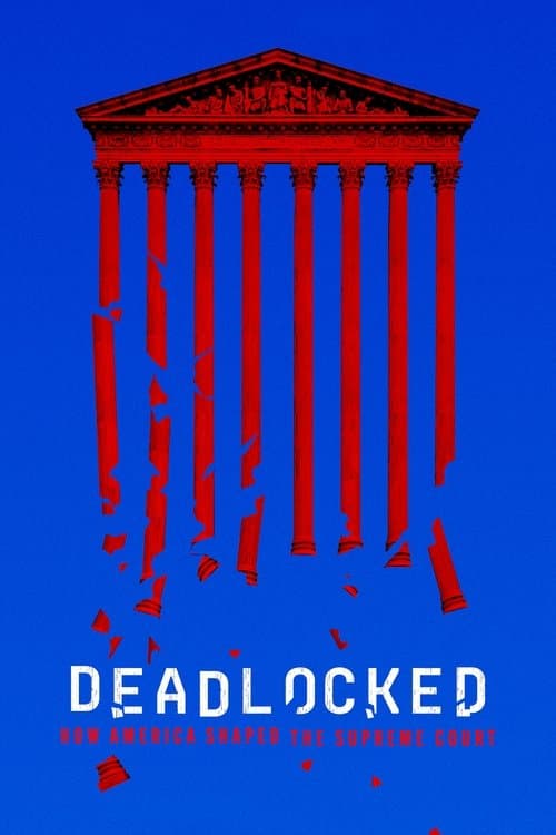 Deadlocked: How America Shaped the Supreme Court Miniseries poster