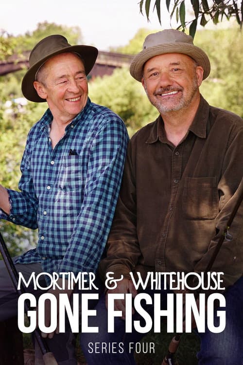 Mortimer & Whitehouse: Gone Fishing Series 4 poster