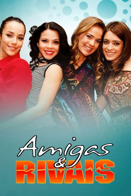 Amigas & Rivais Season 1 poster