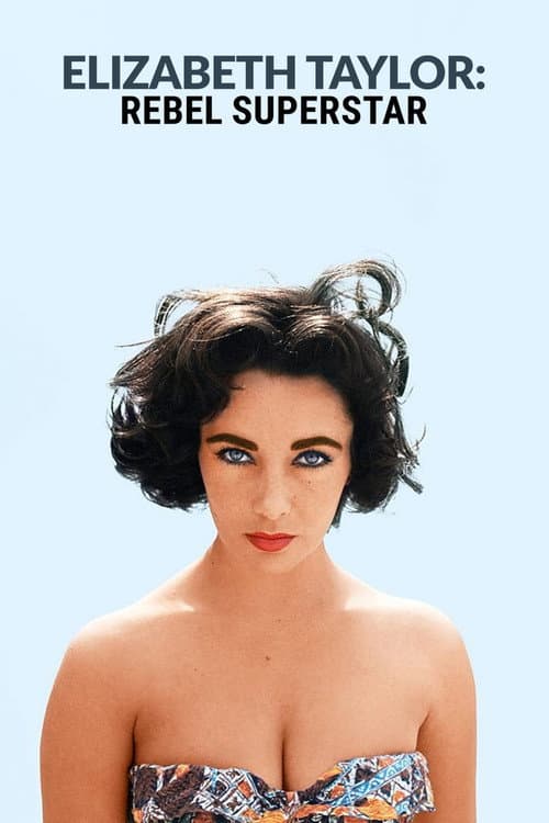Elizabeth Taylor - Rebel Superstar Miniseries poster