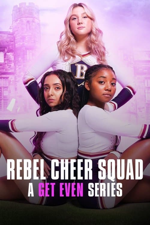 Rebel Cheer Squad: A Get Even Series Series 1 poster