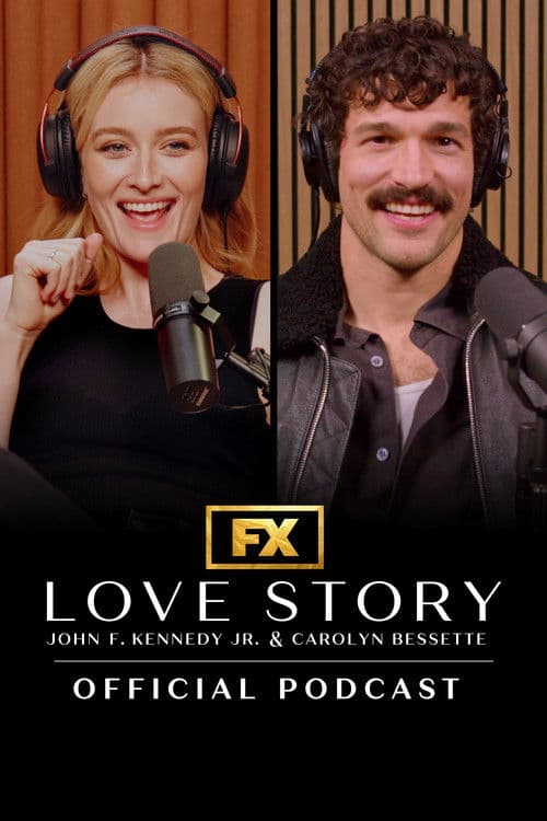 Love Story: John F. Kennedy Jr. & Carolyn Bessette Official Podcast Season 1 poster