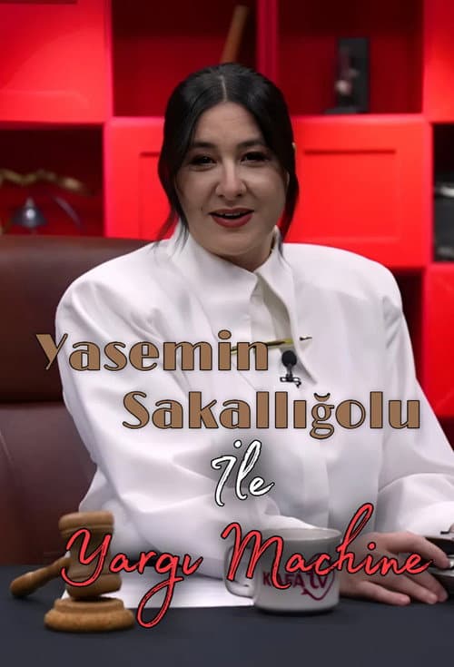 Yasemin Sakallıoğlu İle Yargı Machine Season 1 poster