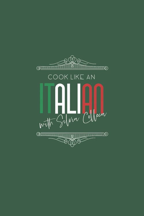 Cook Like An Italian With Silvia Colloca Season 1 poster
