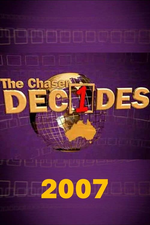 The Chaser Election Collection The Chaser Decides: 2007 poster