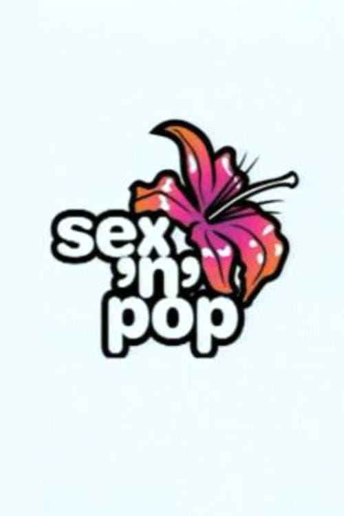 Sex 'n' Pop Season 1 poster