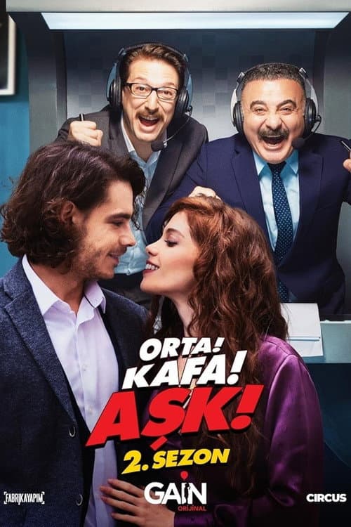 Orta! Kafa! Aşk! Season 2 poster