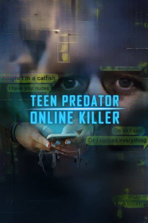 Teen Predator/Online Killer Season 1 poster