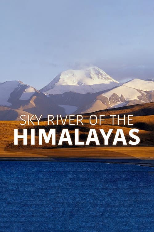 Sky River of the Himalayas Season 1 poster