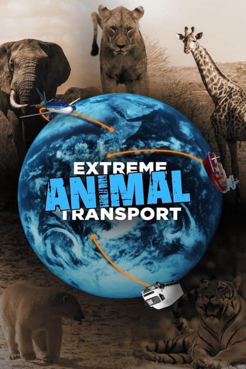 Extreme Animal Transport Season 1 poster
