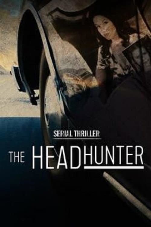 Serial Thriller: The Head Hunter Season 1 poster