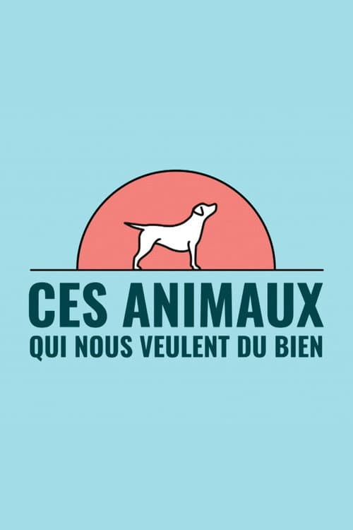 Ces animaux qui nous veulent du bien Season 1 poster