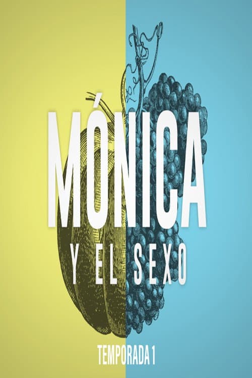 Mónica y el Sexo Season 1 poster