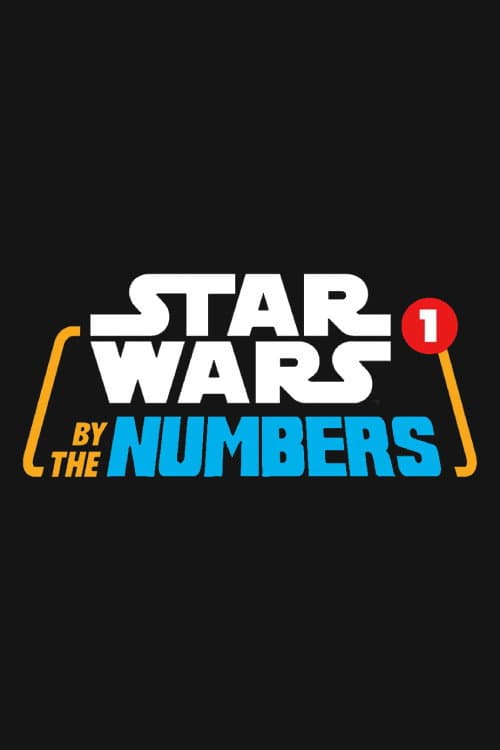 Star Wars By The Numbers Season 1 poster