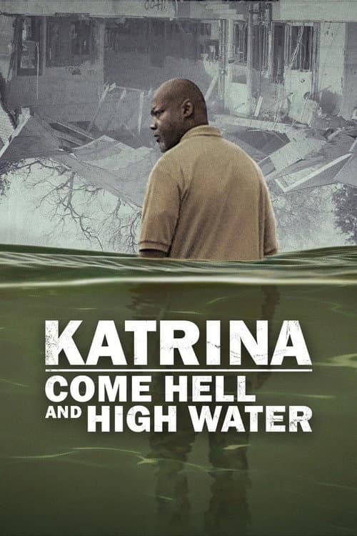 Katrina: Come Hell and High Water Miniseries poster